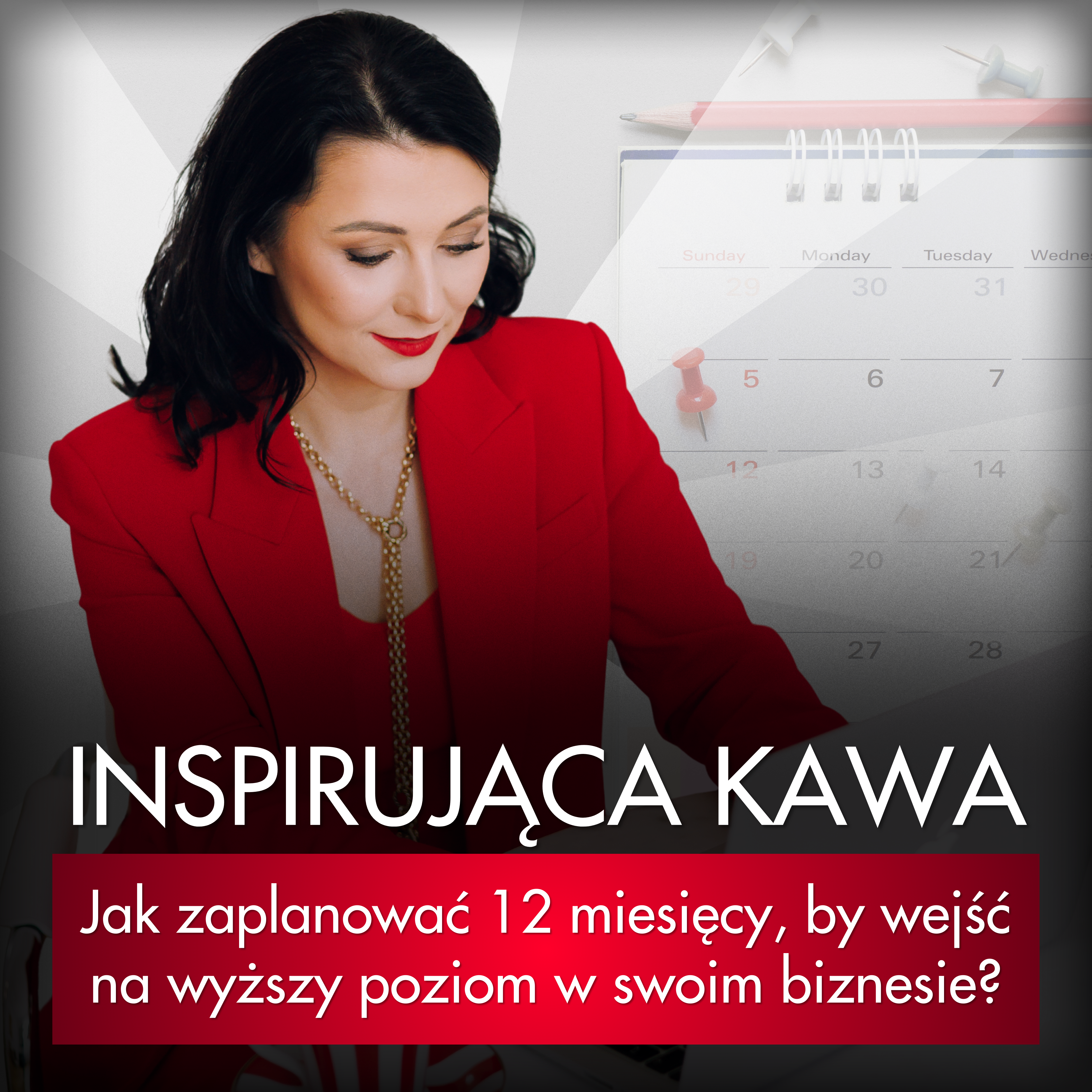 Inspirująca Kawa - Jak zaplanować 12 miesięcy, by wejść na wyższy poziom w swoim biznesie